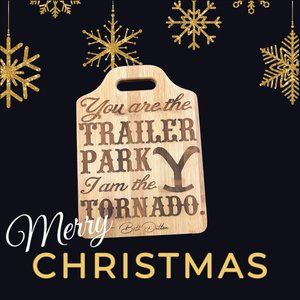 You are the Trailer Park I am the Tornado - Bamboo Cutting Board